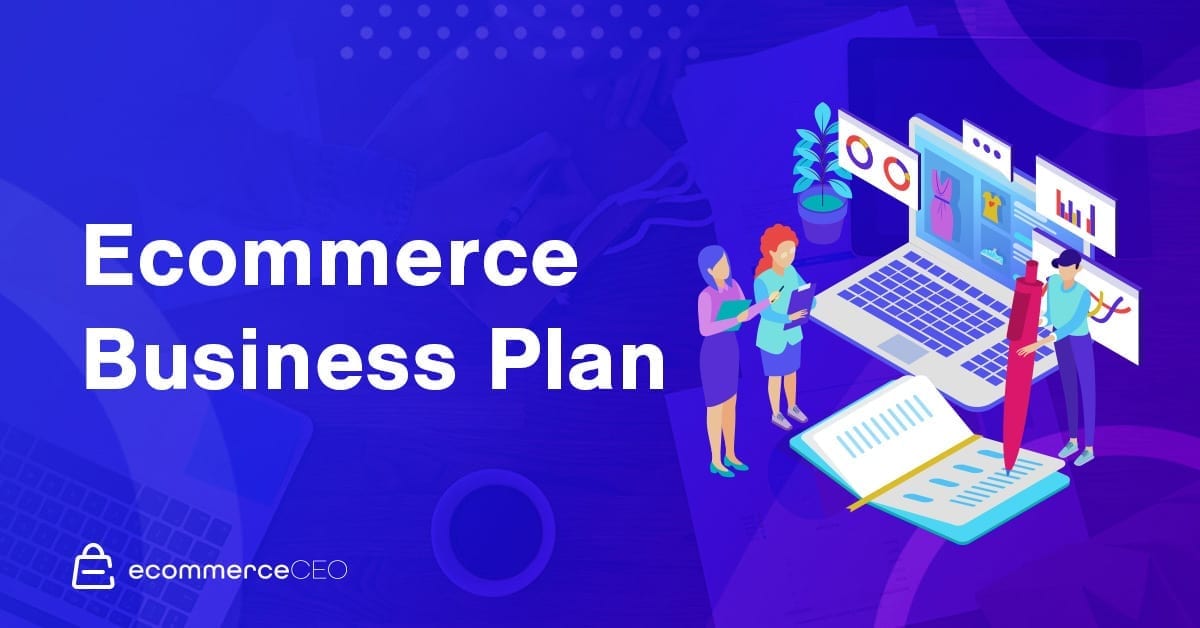 Ecommerce Business Plan Free How To Guide Pdf Sample Template