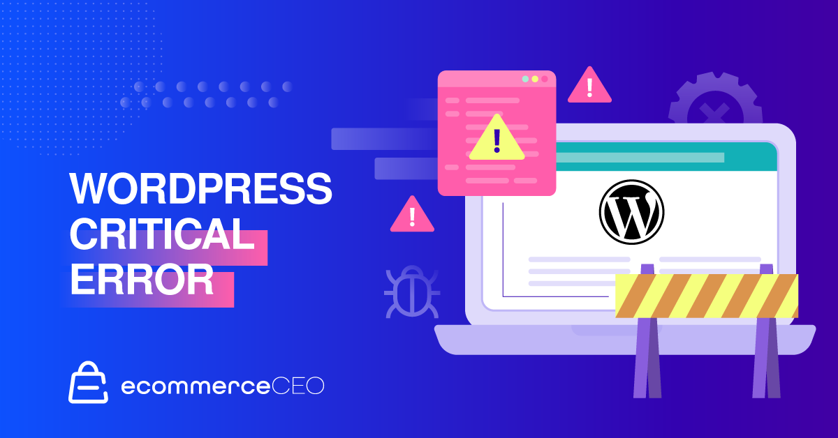 Wordpress Critical Error What It Means And How To Fix It 